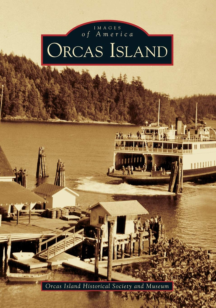 Images of America- Orcas Island