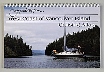 West Coast of Vancouver Island- Cruising Atlas