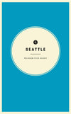 Wildsam Field Guides: Seattle