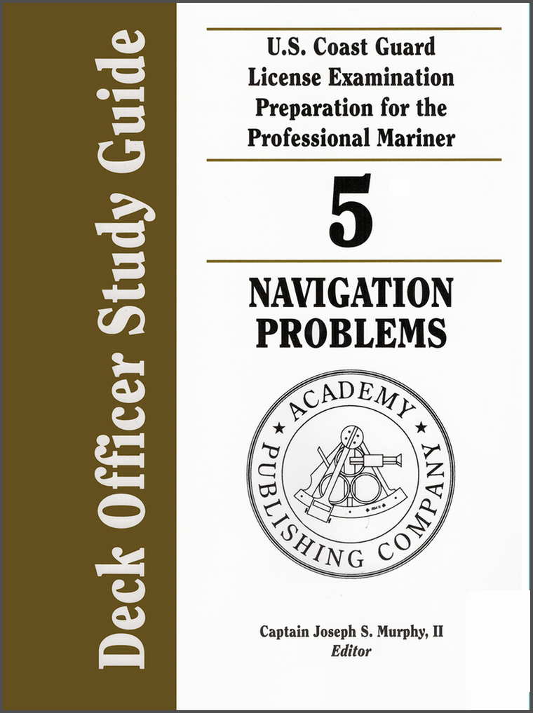 Deck Officer Study Guide Volume 5: Navigation Problems