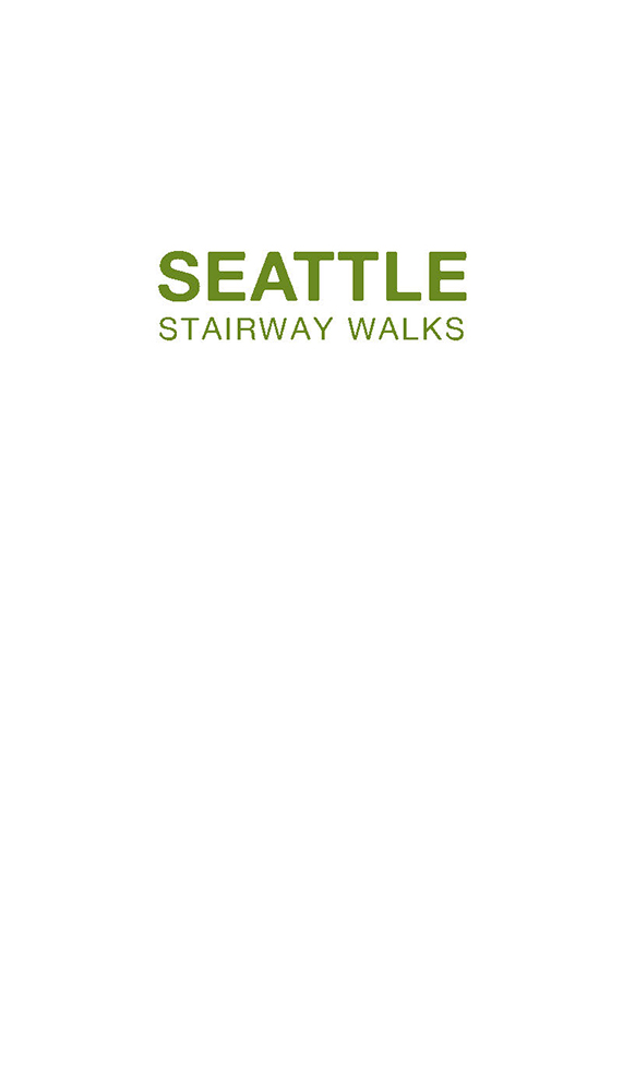 Seattle Stairway Walks: An Up-and-Down Guide to City Neighborhoods