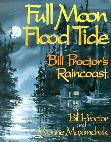 Captain's-Nautical-Supplies-Full-Moon-Flood-Tide-Bill-Proctor's-Raincoast-Bill-Proctor-Yvonne-Maximchuk