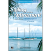 Sailing into Retirement: 7 Ways to Retire on a Boat at 50 with 10 Steps that Will Keep You There Until 80