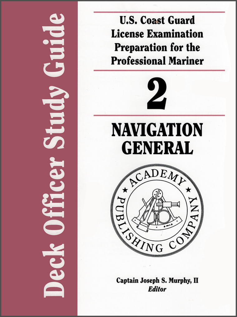 Deck Officer Study Guide Volume 2: Navigation General