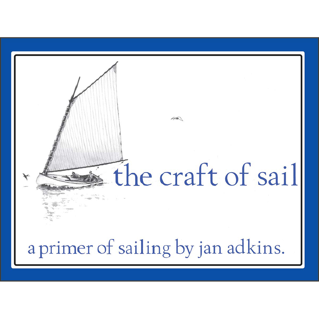 The Craft of Sail: A Primer of Sailing