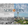 Seattle Now & Then: The Historic Hundred