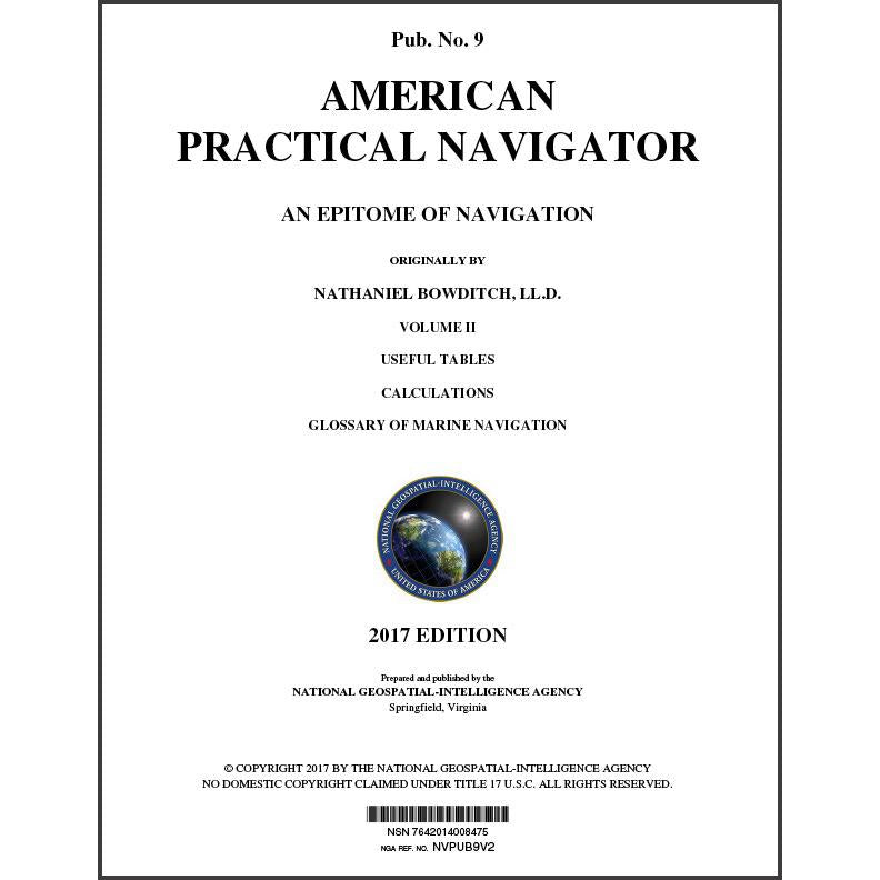The American Practical Navigator "Bowditch", 2017 Edition Vol 1 & 2