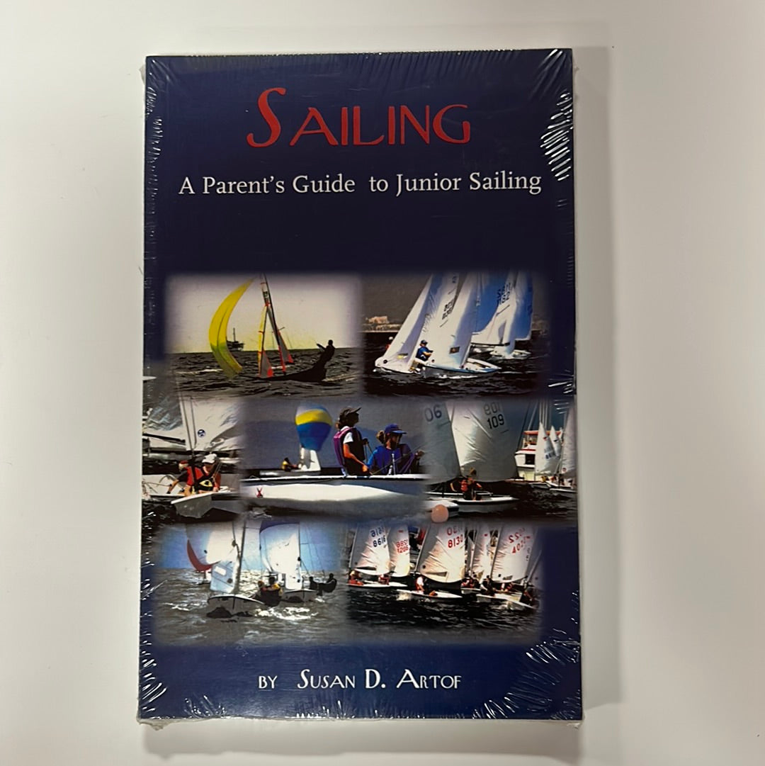 Sailing: A Parent's Guide to Junior Sailing